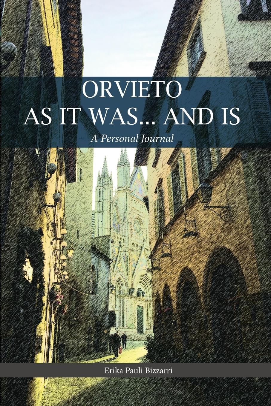 Cover: 9781716355653 | ORVIETO AS IT WAS... AND IS | A Personal Journal | Erika Bizzarri