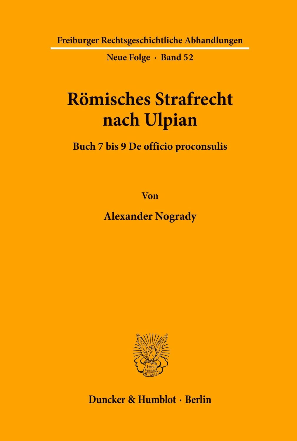 Cover: 9783428122578 | Römisches Strafrecht nach Ulpian. | Alexander Nogrady | Taschenbuch