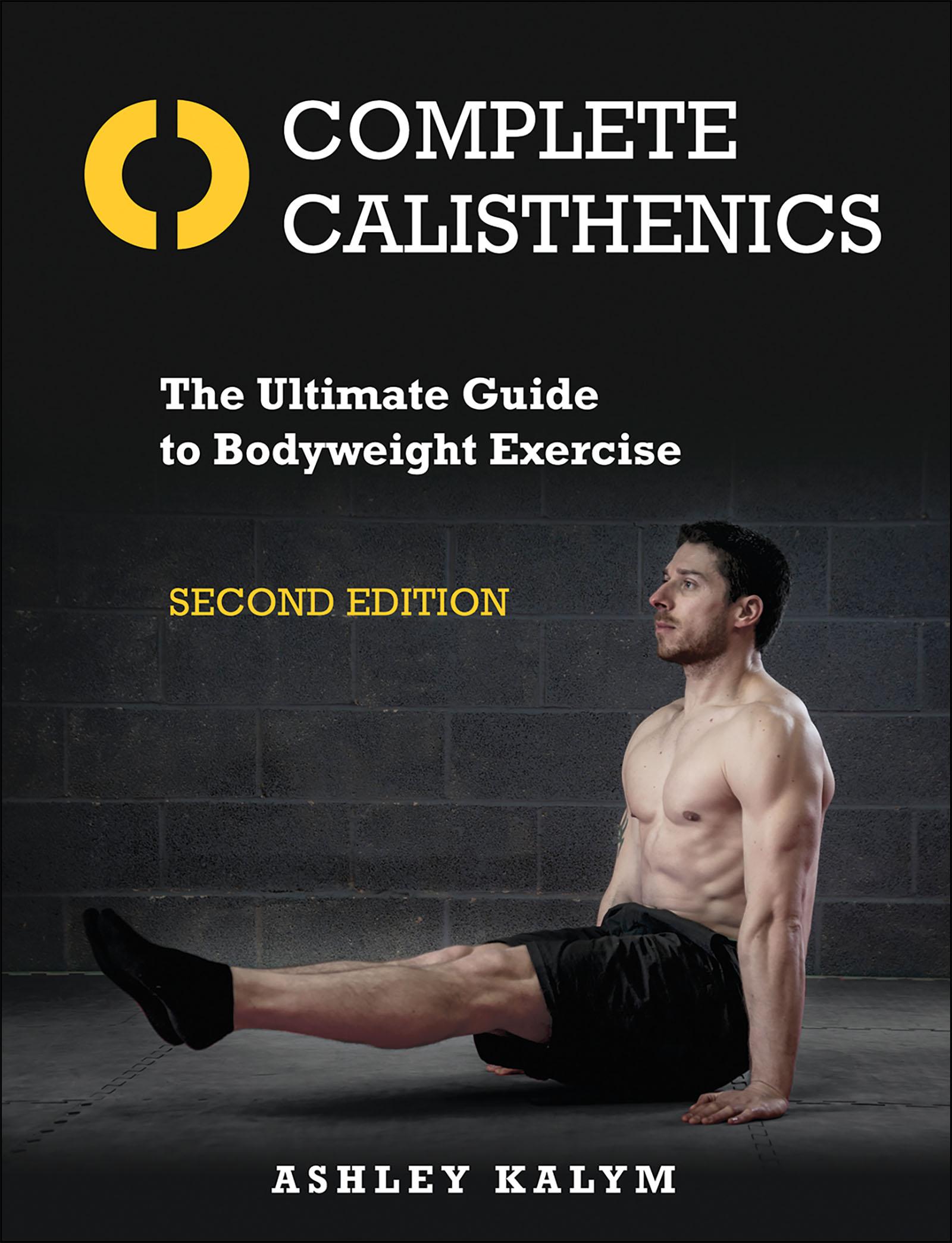 Cover: 9781905367962 | Complete Calisthenics | Ashley Kalym | Taschenbuch | Englisch | 2019