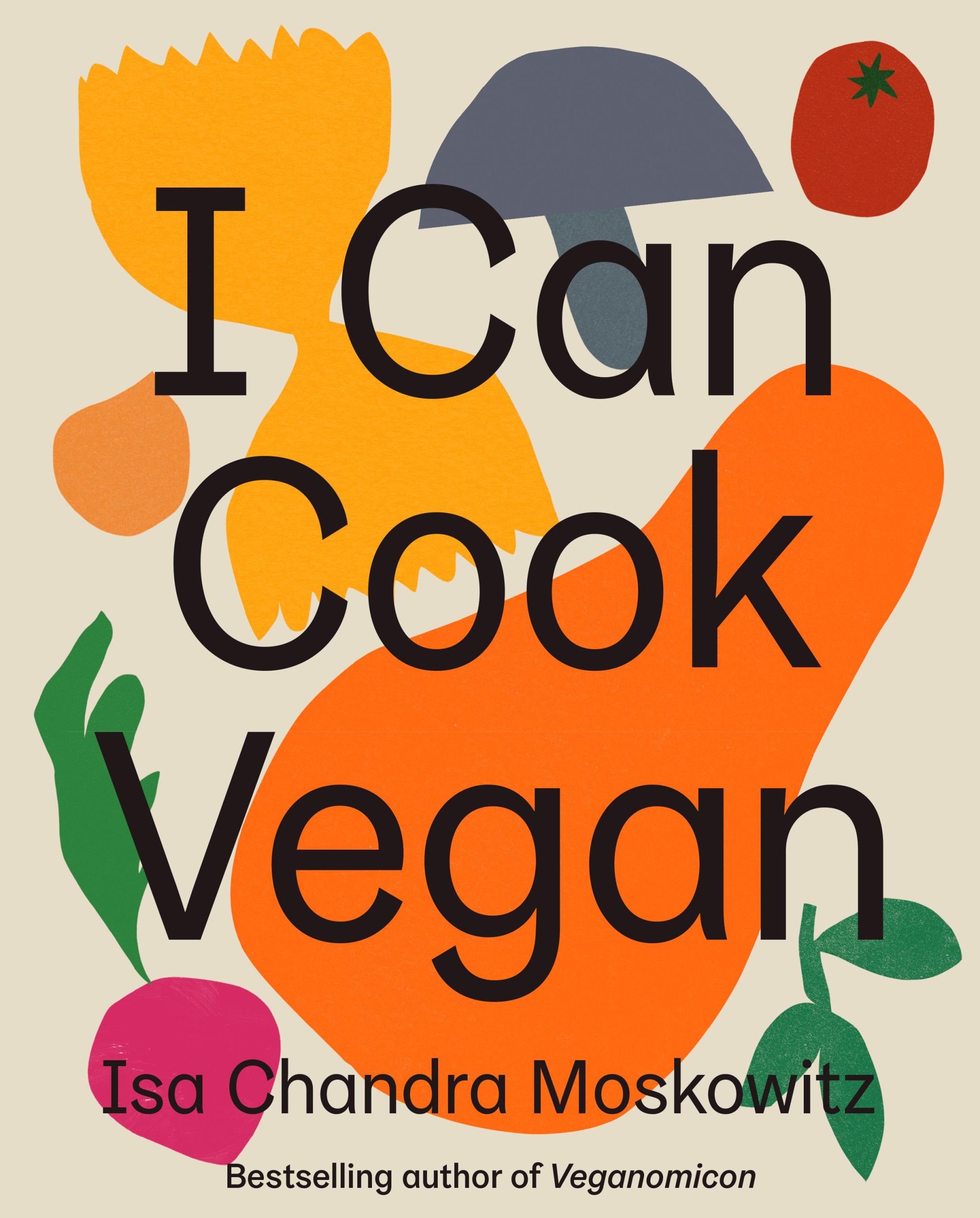 Cover: 9781419732416 | I Can Cook Vegan | Isa Chandra Moskowitz | Buch | 288 S. | Englisch