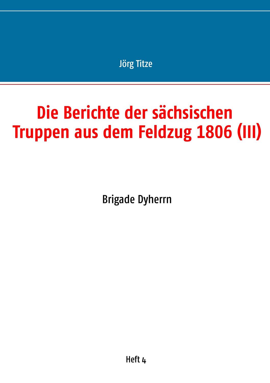 Cover: 9783751931052 | Die Berichte der sächsischen Truppen aus dem Feldzug 1806 (III) | Buch