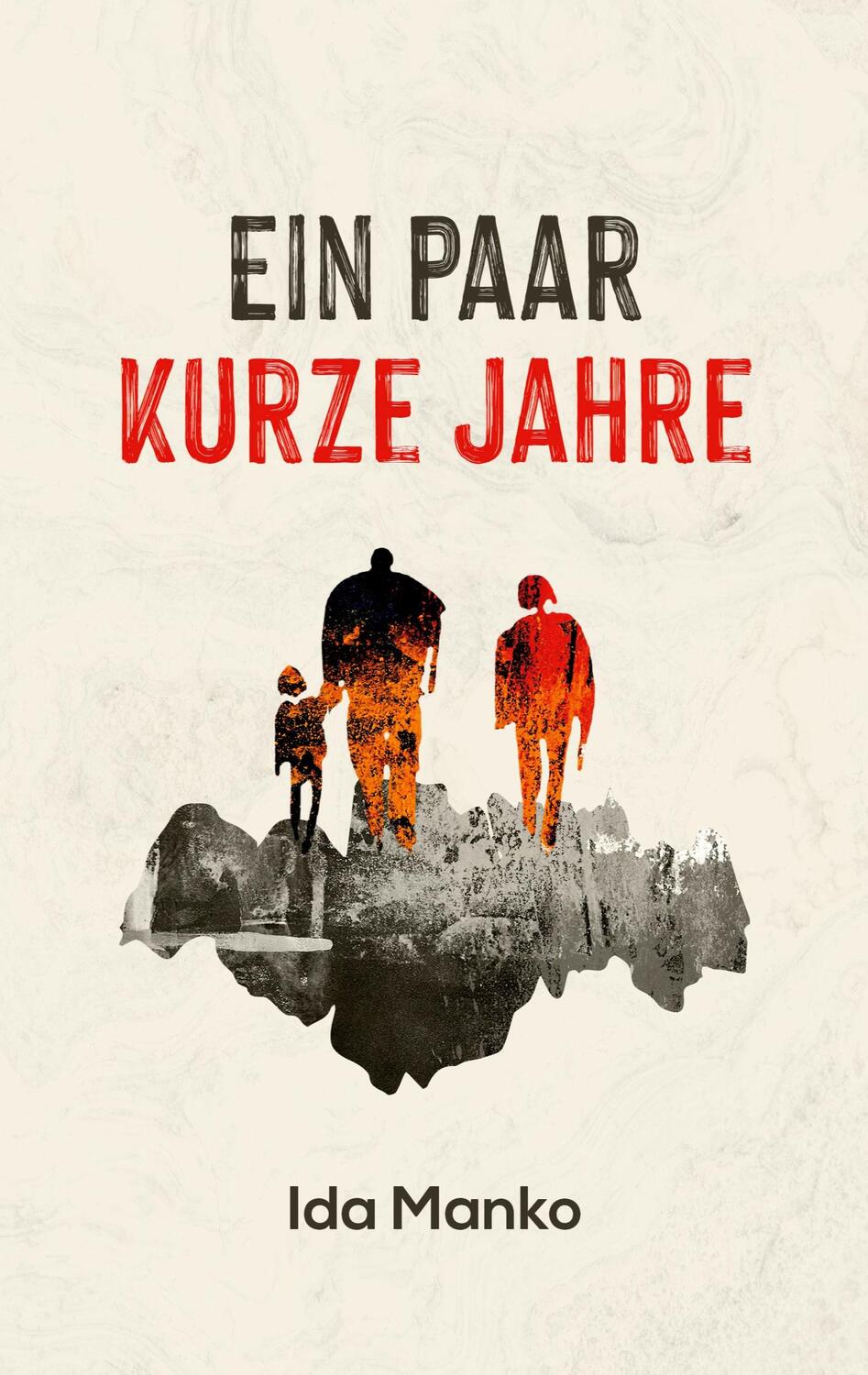 Cover: 9783740705572 | Ein paar kurze Jahre | Ida Manko | Taschenbuch | Ein paar kurze Jahre