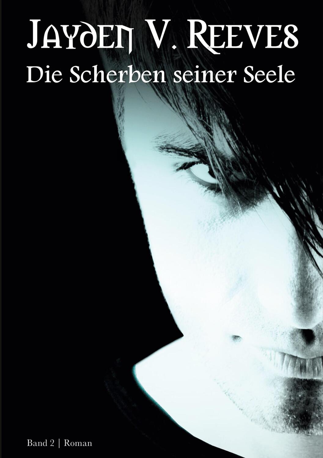 Cover: 9783961039821 | Die Scherben seiner Seele | Band 2 | Jayden V. Reeves | Taschenbuch