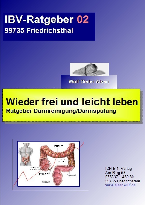 Cover: 9783844220704 | Wieder frei und leicht leben | Ratgeber Darmreinigung-Darmspülung