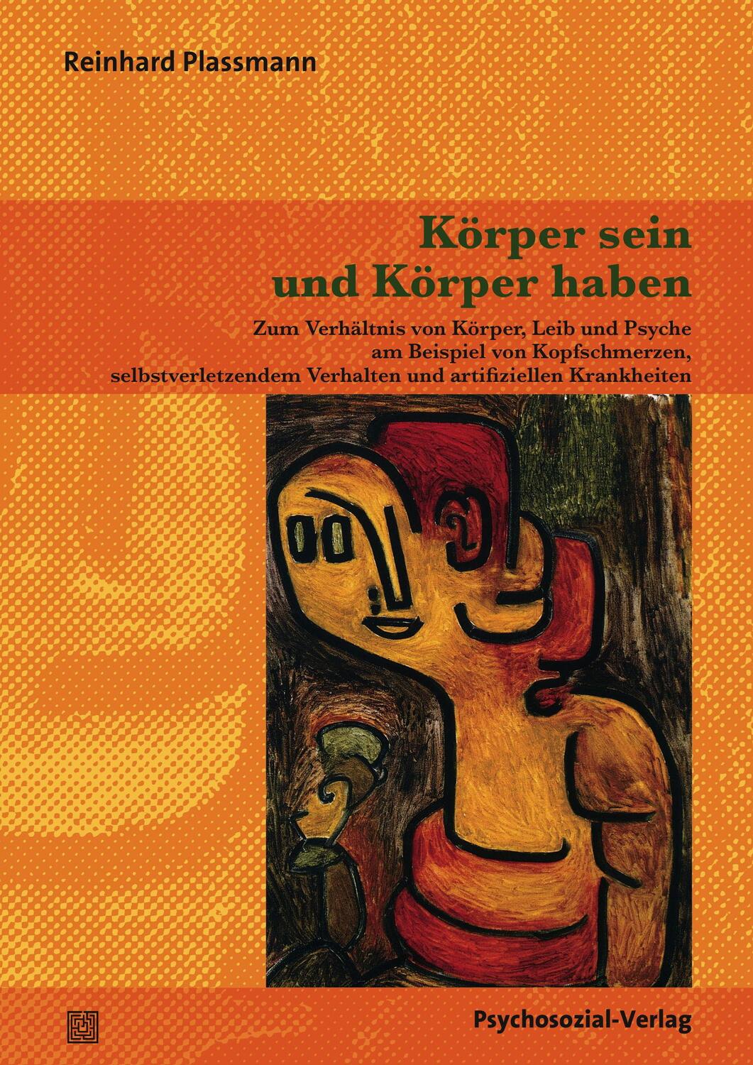 Cover: 9783837925838 | Körper sein und Körper haben | Reinhard Plassmann | Taschenbuch | 2016