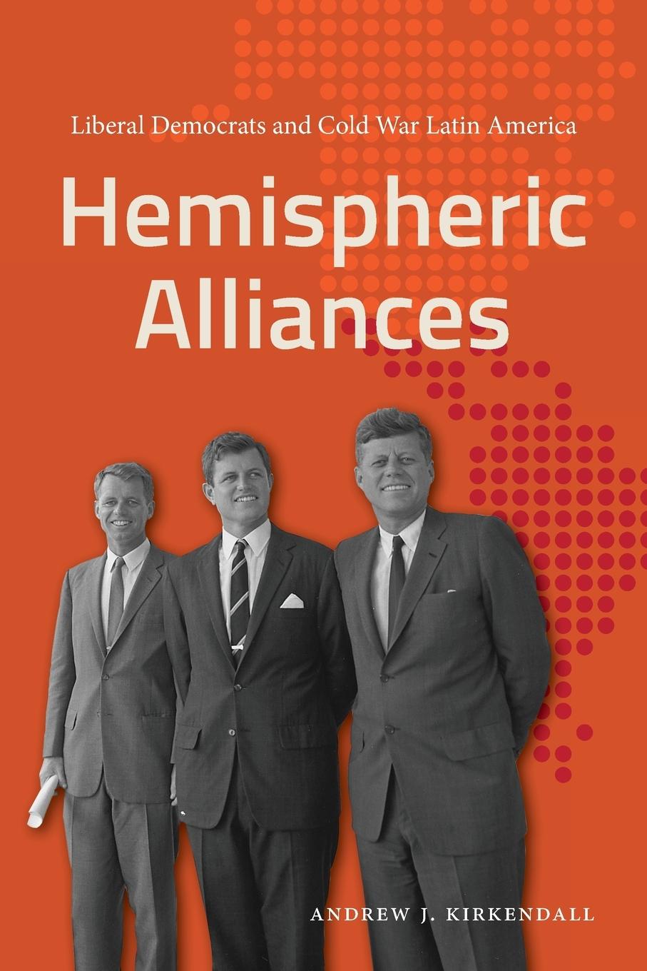 Cover: 9781469668017 | Hemispheric Alliances | Liberal Democrats and Cold War Latin America