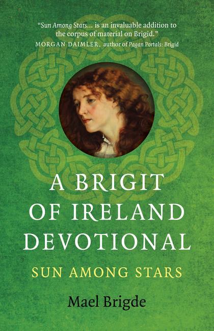 Cover: 9781789046953 | A Brigit of Ireland Devotional | Sun Among Stars | Mael Brigde | Buch