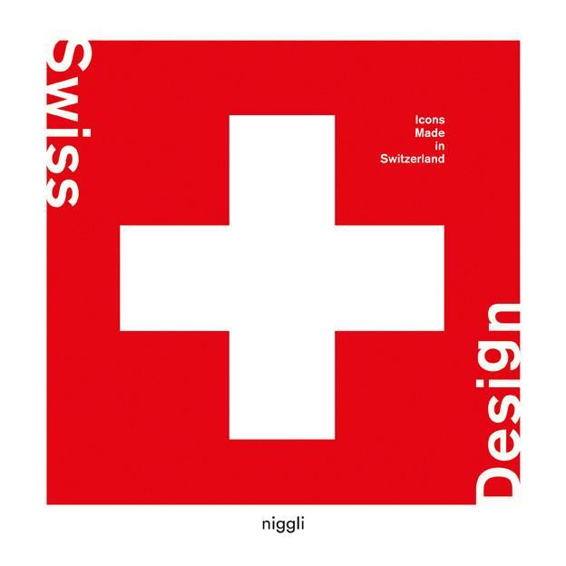 Cover: 9783721210132 | Swiss Design | Icons Made in Switzerland | Sandra Ellegiers | Buch