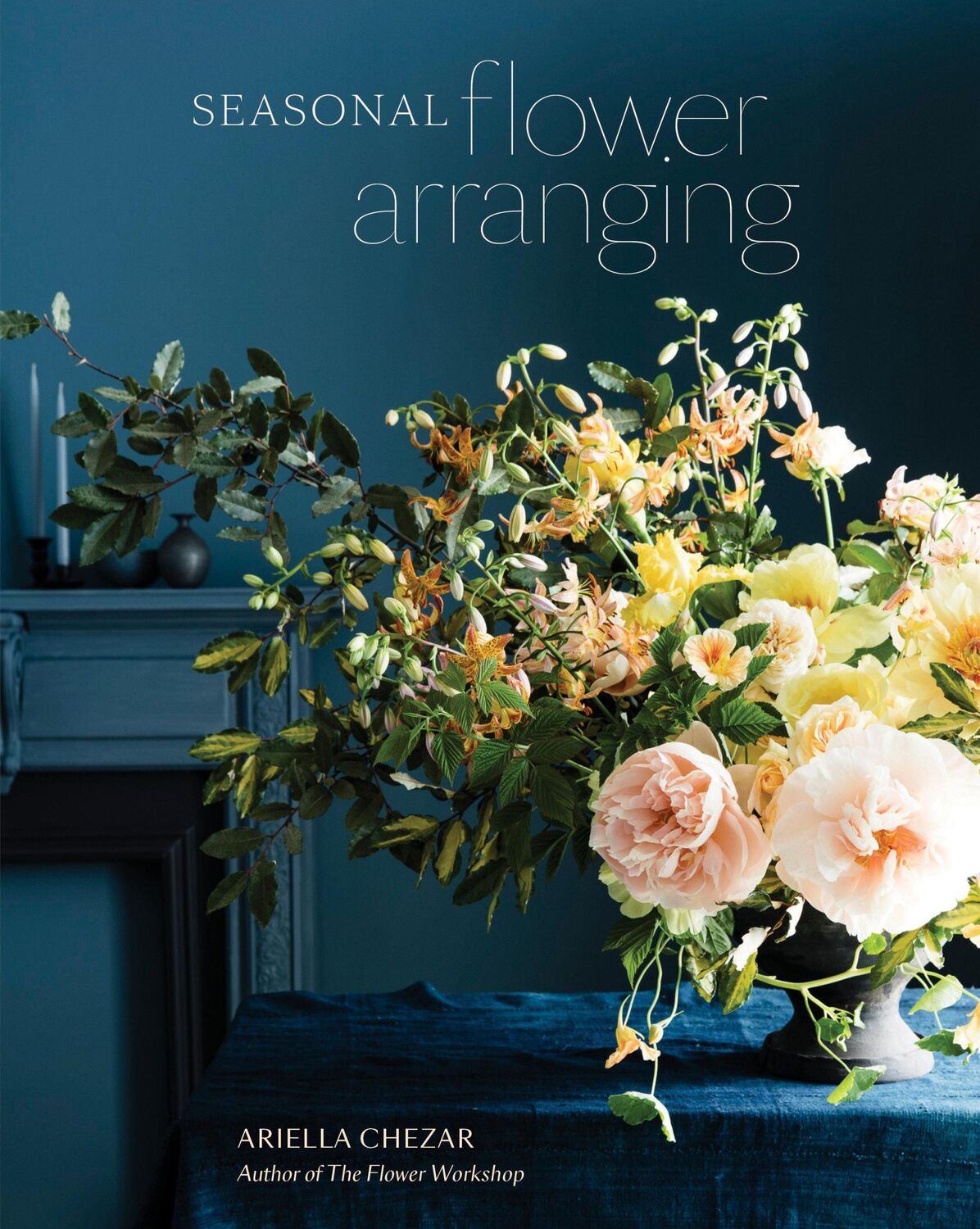 Cover: 9780399580765 | Seasonal Flower Arranging | Ariella Chezar (u. a.) | Buch | Englisch