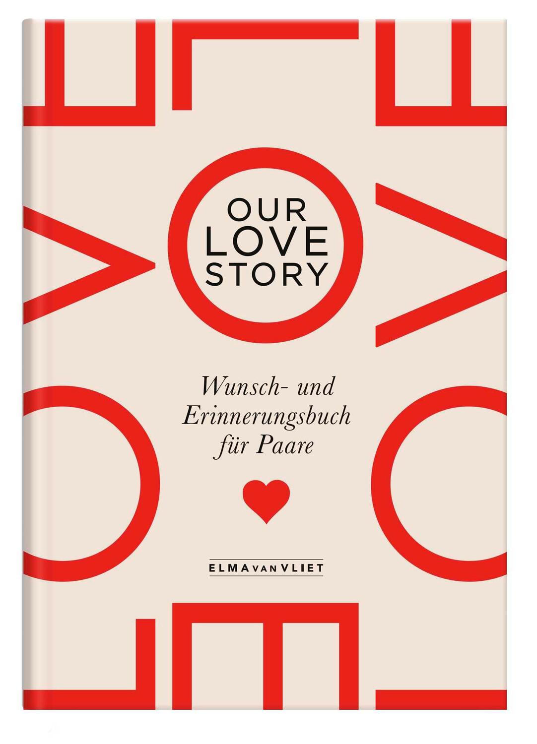 Cover: 4251693904229 | Our Lovestory | Elma Van Vliet | Notizbuch | 160 S. | Deutsch | 2024