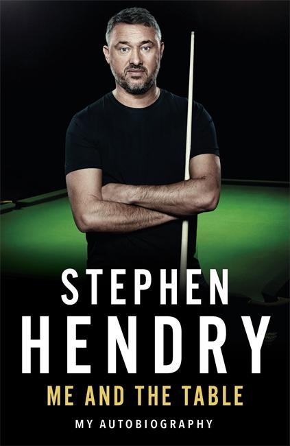 Cover: 9781789460773 | Me and the Table: My Autobiography | Stephen Hendry | Taschenbuch