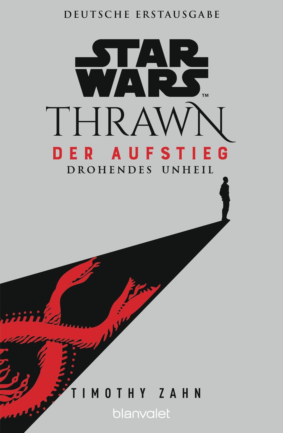 Cover: 9783734162886 | Star Wars(TM) Thrawn - Der Aufstieg - Drohendes Unheil | Timothy Zahn