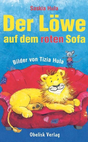 Cover: 9783851975567 | Der Löwe auf dem roten Sofa | Saskia Hula | Buch | Gebunden | Deutsch