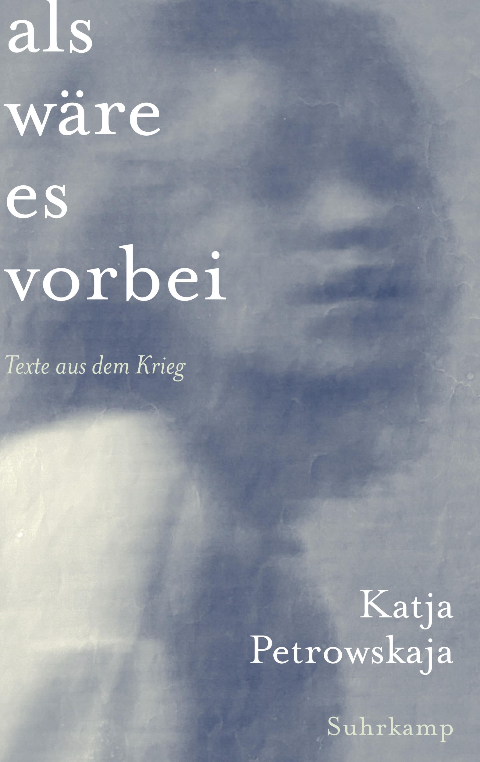 Cover: 9783518432341 | Als wäre es vorbei | Katja Petrowskaja | Buch | 220 S. | Deutsch