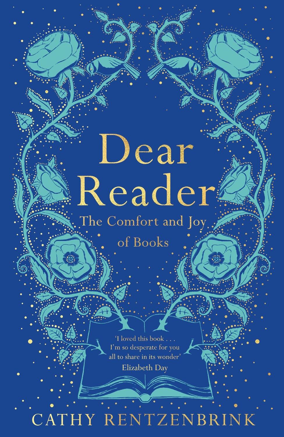 Cover: 9781509891559 | Dear Reader: The Comfort and Joy of Books | Cathy Rentzenbrink | Buch