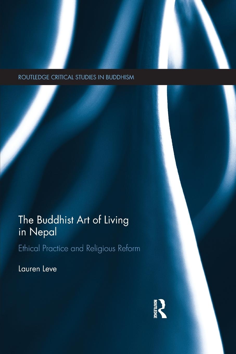 Cover: 9780367866051 | The Buddhist Art of Living in Nepal | Lauren Leve | Taschenbuch | 2019