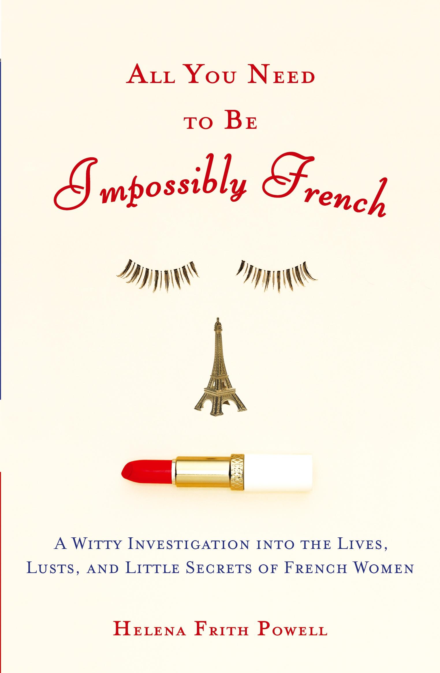 Cover: 9780452287785 | All You Need to Be Impossibly French | Helena Frith Powell | Buch