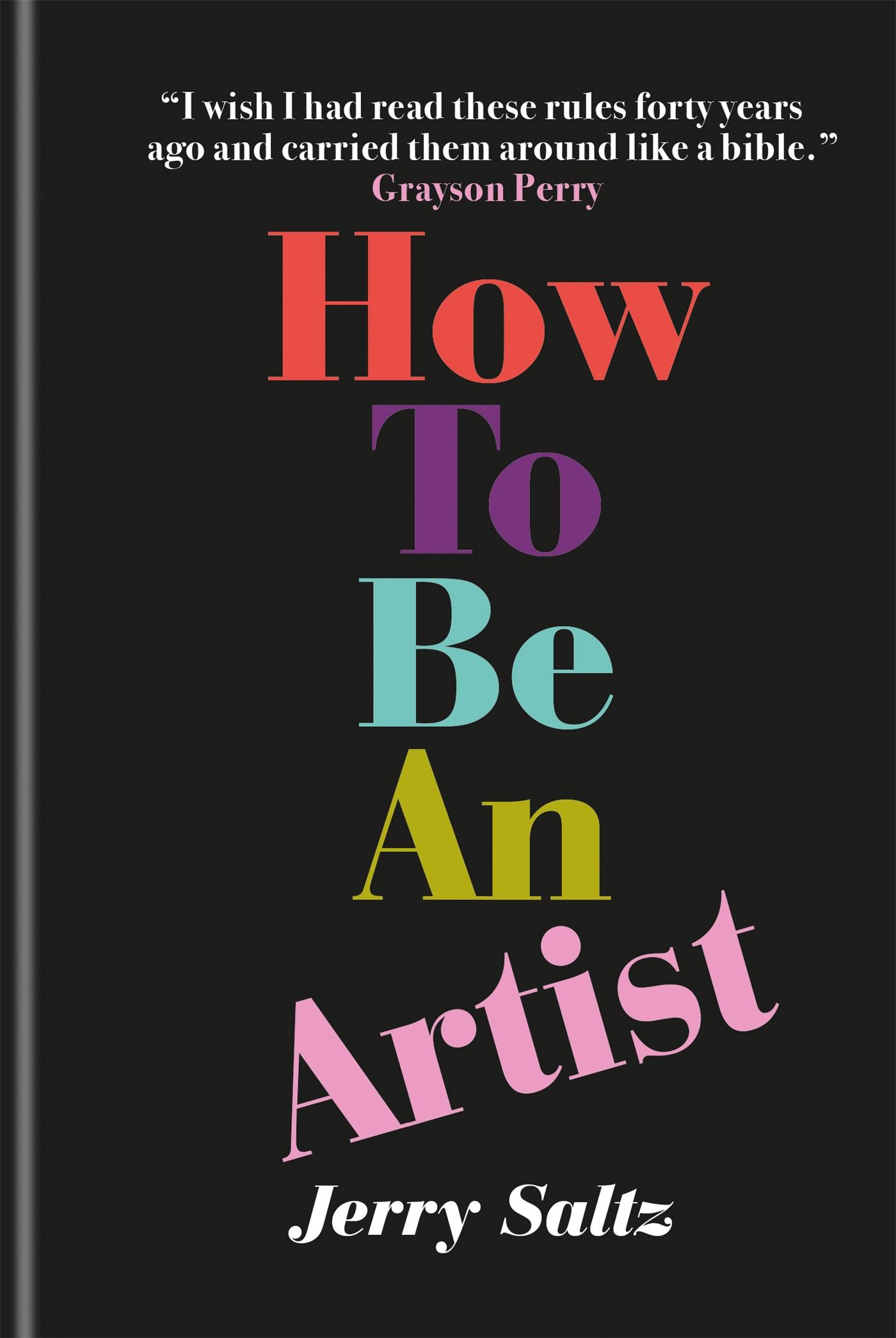 Cover: 9781781577820 | How to Be an Artist | Jerry Saltz | Buch | Gebunden | Englisch | 2020