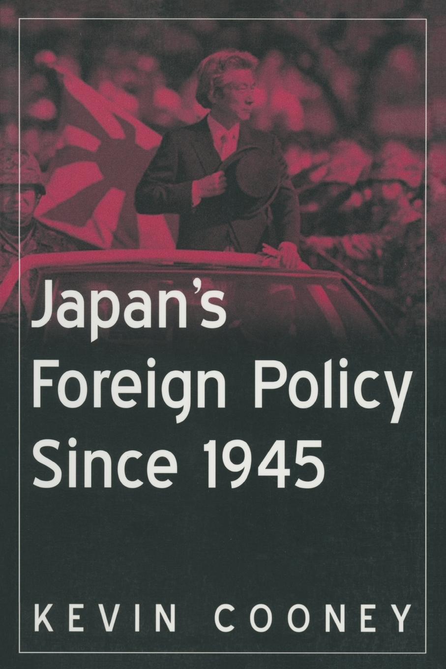 Cover: 9780765616500 | Japan's Foreign Policy Since 1945 | Kevin J. Cooney | Taschenbuch