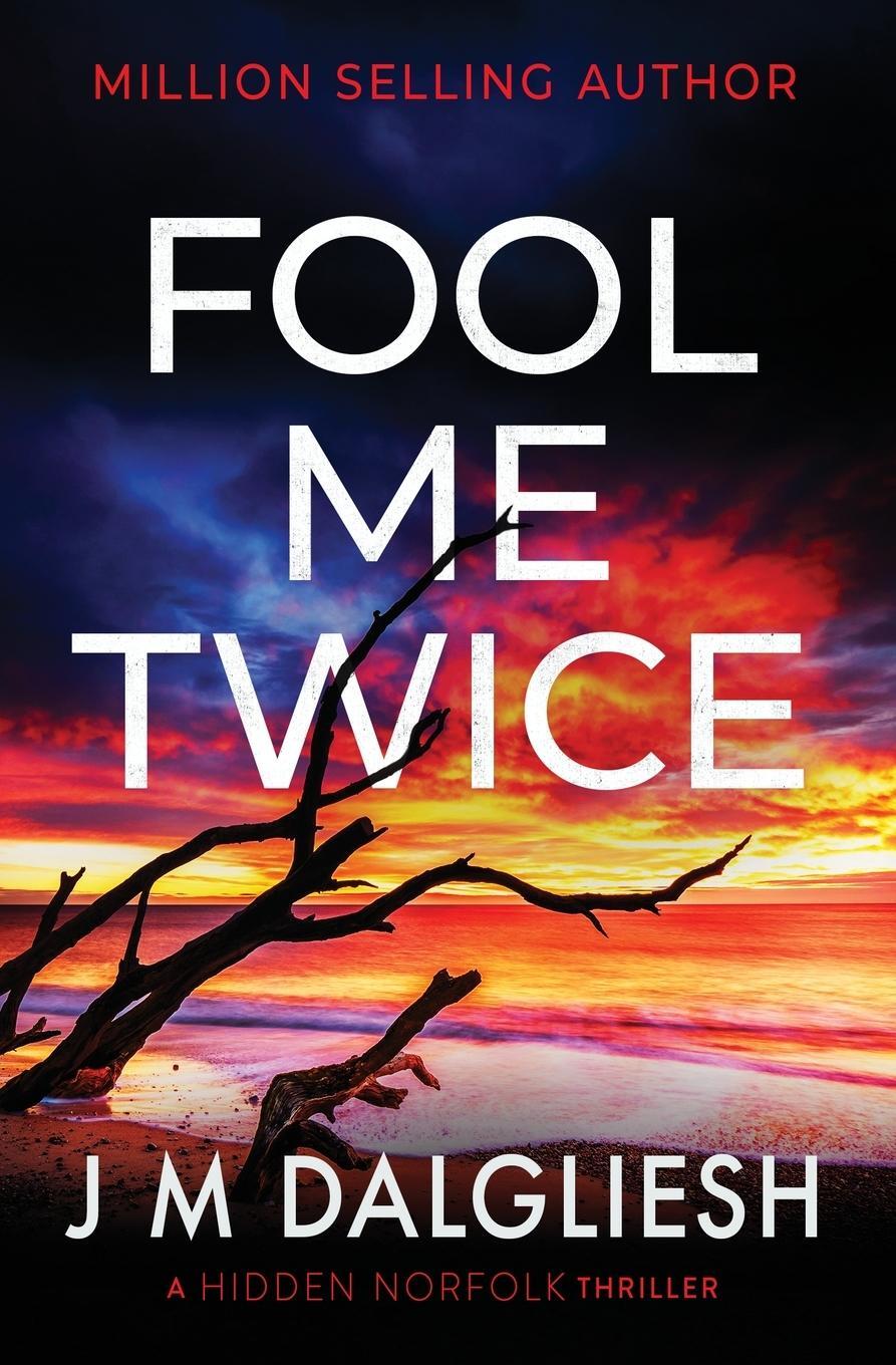 Cover: 9781800804296 | Fool Me Twice | J M Dalgliesh | Taschenbuch | Hidden Norfolk | 2022