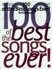 Cover: 9780711985636 | 100 Of The Best Songs Ever! For Keyboard | Taschenbuch | Buch | 2000