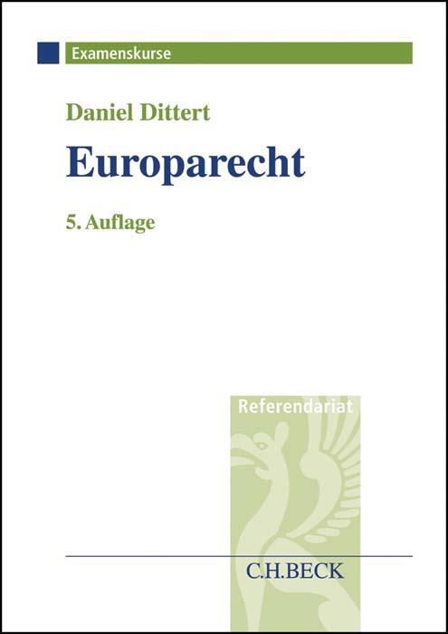 Cover: 9783406682711 | Europarecht | Examenskurs für Rechtsreferendare | Daniel Dittert