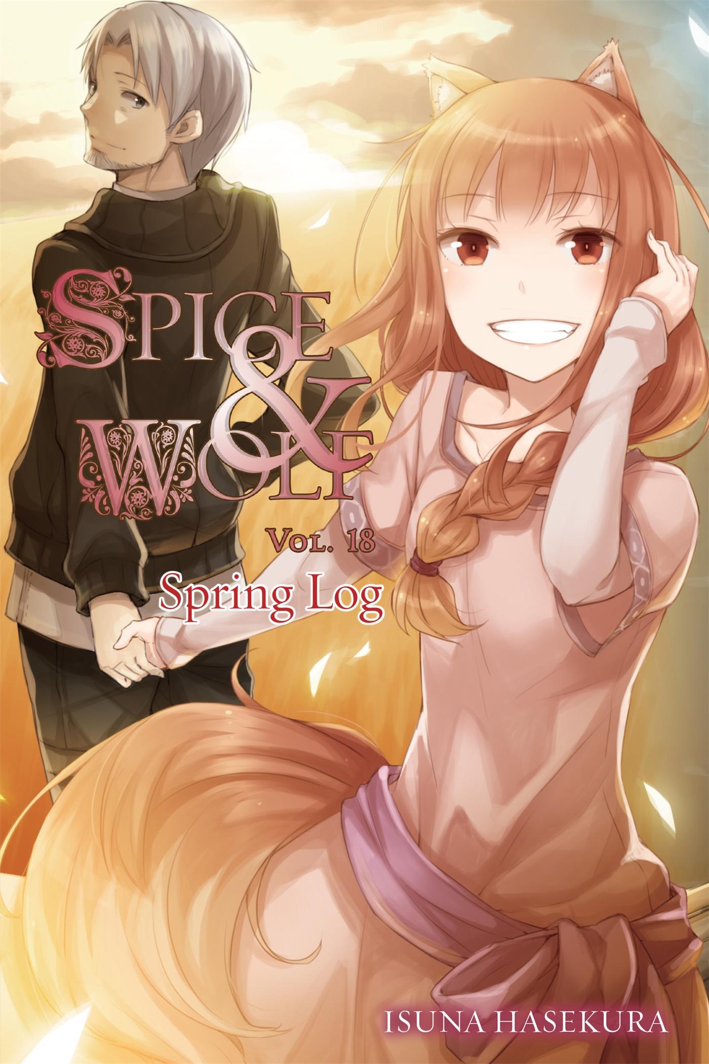 Cover: 9780316471671 | Spice and Wolf, Vol. 18 (Light Novel) | Spring Log | Isuna Hasekura