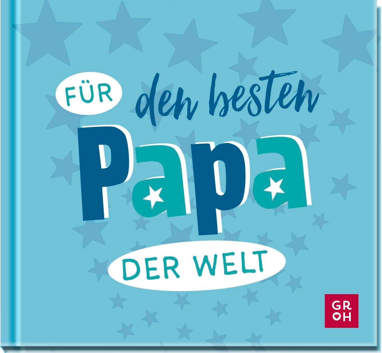 Cover: 9783848503179 | Für den besten Papa der Welt | Groh Verlag | Buch | 48 S. | Deutsch