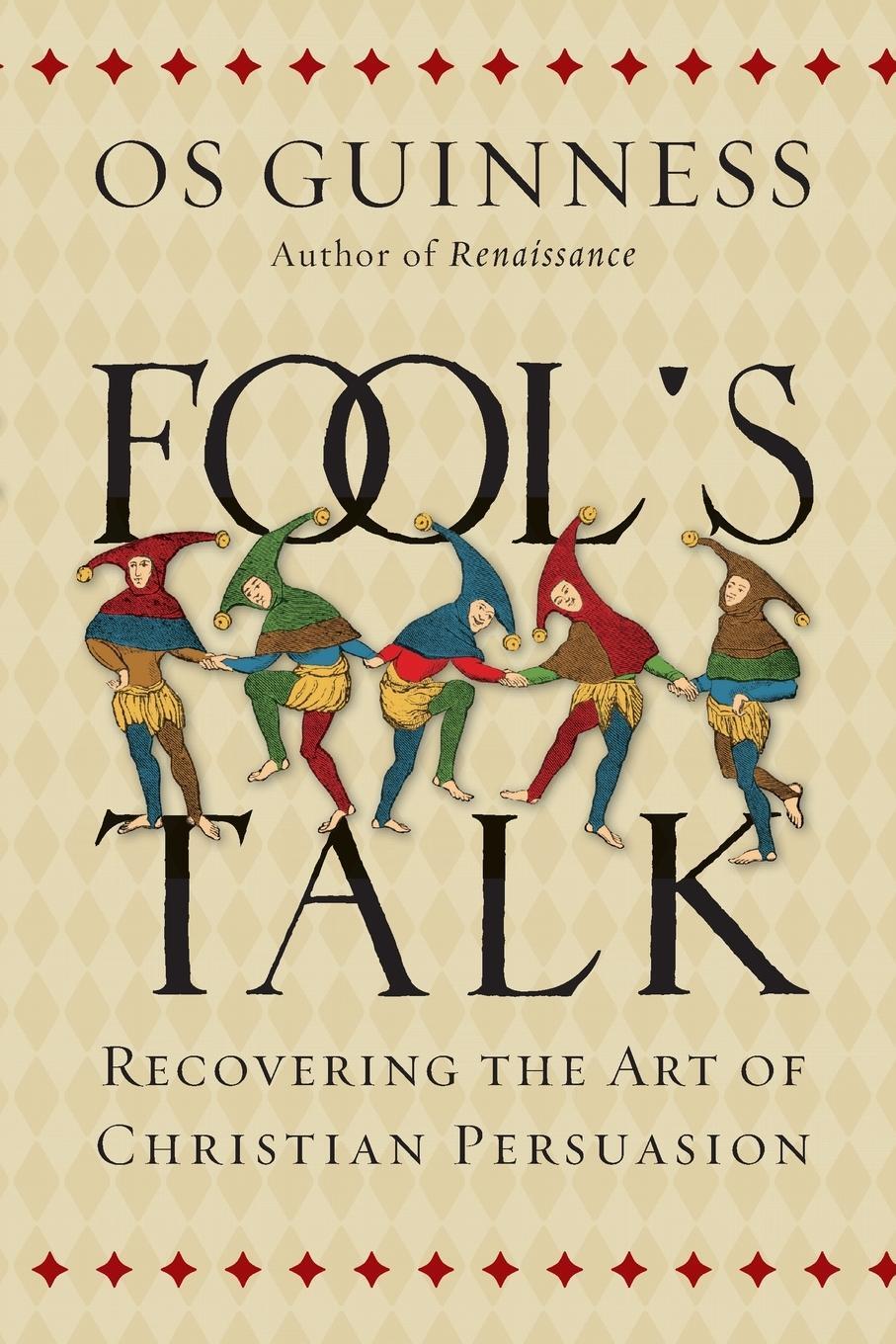 Cover: 9780830844487 | Fool's Talk | Recovering the Art of Christian Persuasion | Os Guinness