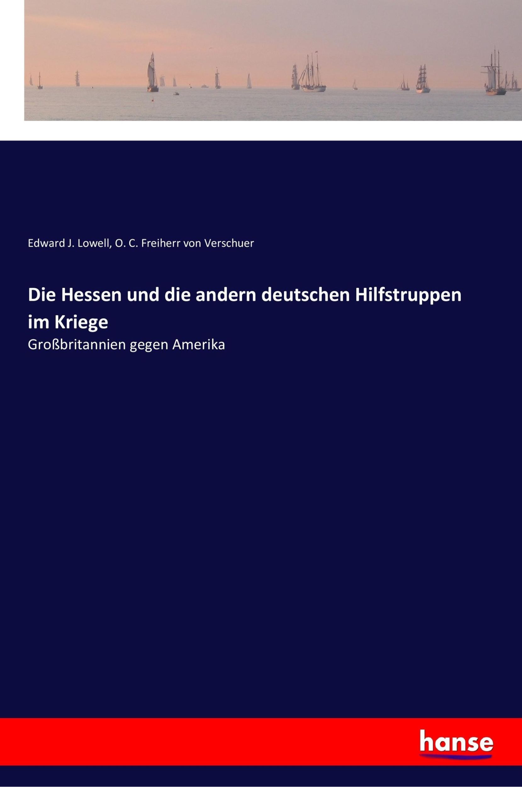 Cover: 9783337360085 | Die Hessen und die andern deutschen Hilfstruppen im Kriege | Buch