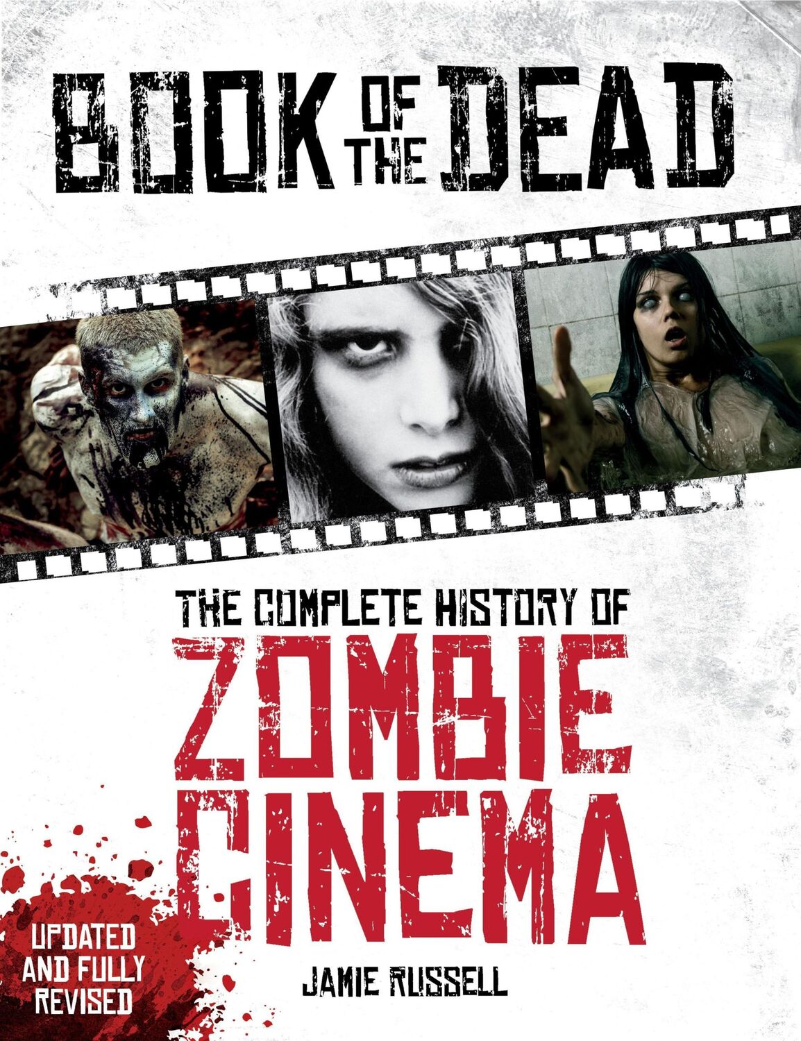 Cover: 9781781169254 | Book of the Dead: The Complete History of Zombie Cinema (Updated &amp;...