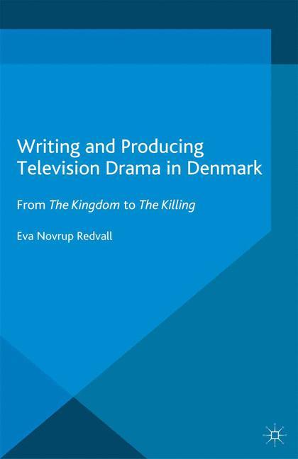 Cover: 9781349449910 | Writing and Producing Television Drama in Denmark | Kenneth A. Loparo