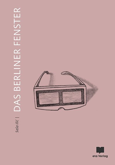 Cover: 9783981999822 | Das Berliner Fenster | Sasa Ilic | Buch | 312 S. | Deutsch | 2019