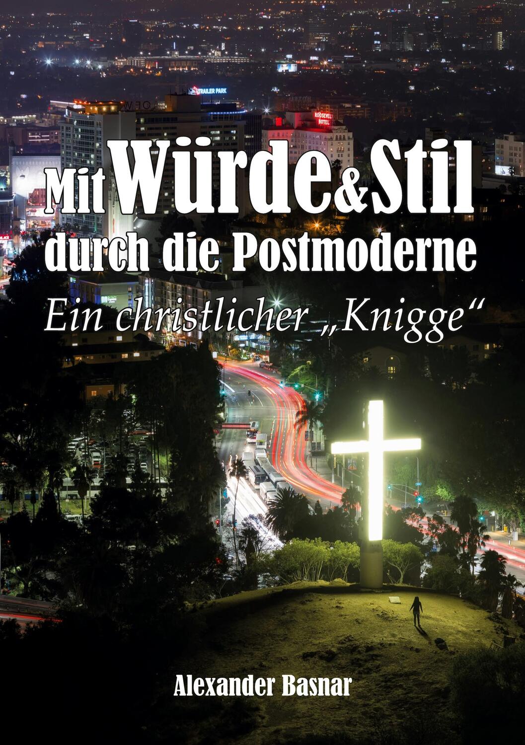 Cover: 9783758382581 | Mit Würde und Stil durch die Postmoderne | Ein christlicher Knigge