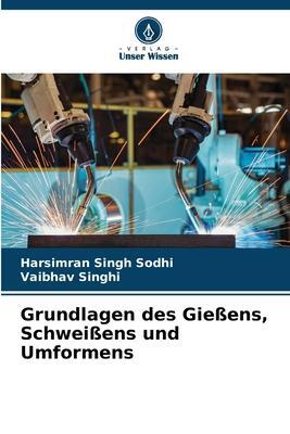 Cover: 9786206041719 | Grundlagen des Gießens, Schweißens und Umformens | Sodhi (u. a.)