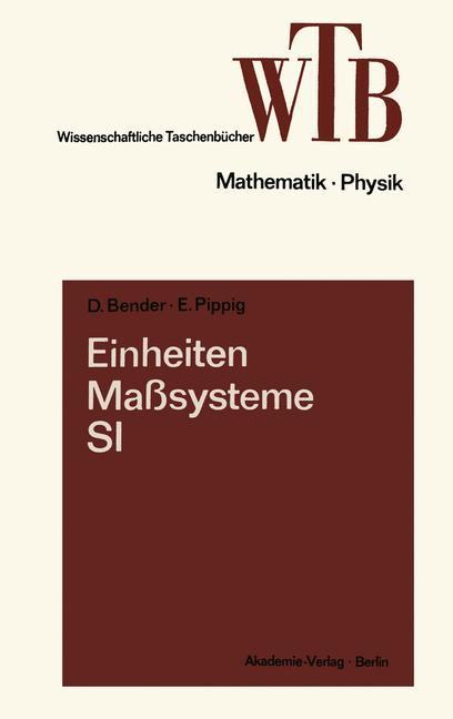 Cover: 9783663019770 | Einheiten, Maßsysteme, SI | Dietrich Bender | Taschenbuch | Paperback