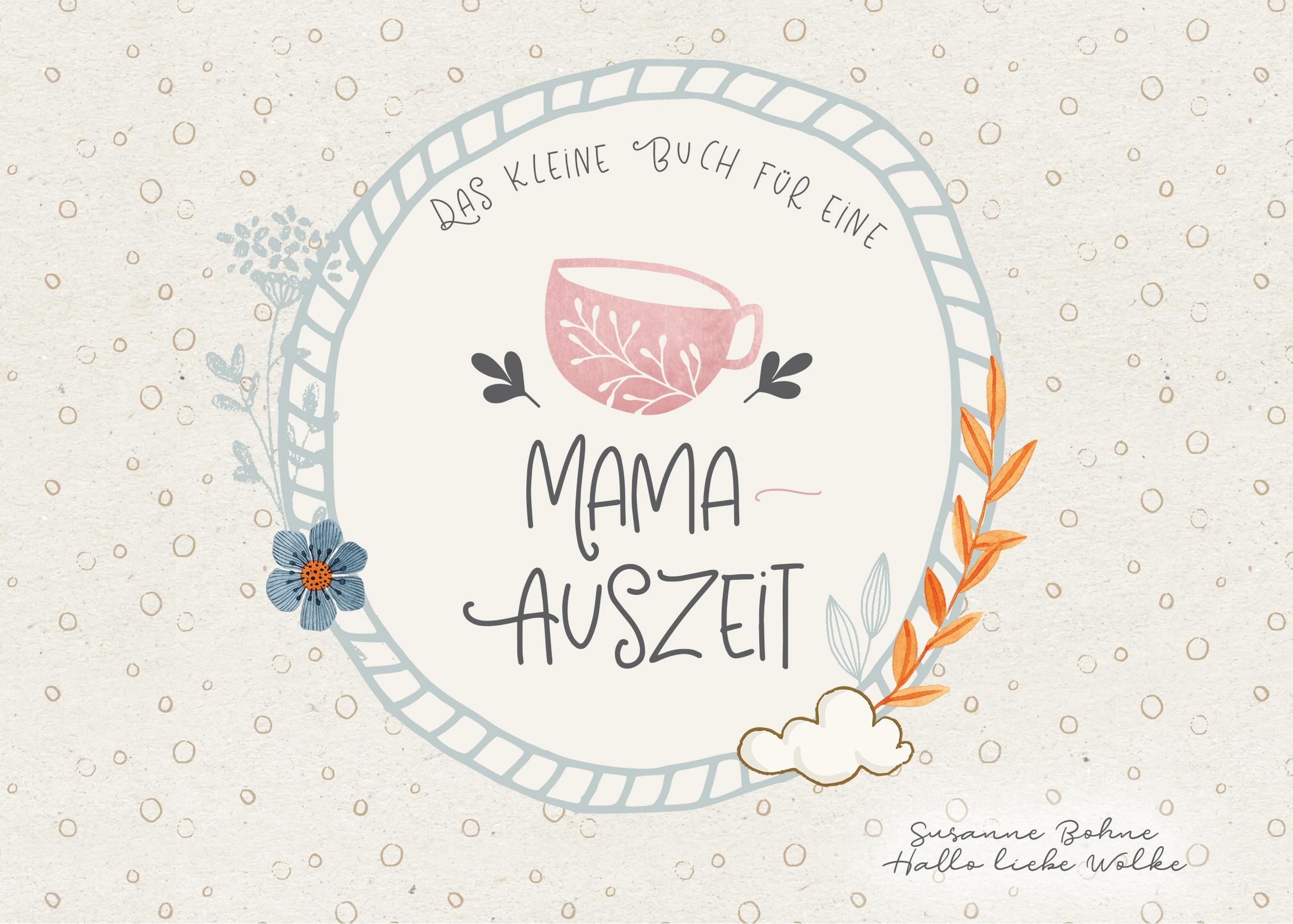 Cover: 9783748199700 | Das kleine Buch für eine Mama-Auszeit | Susanne Bohne | Taschenbuch