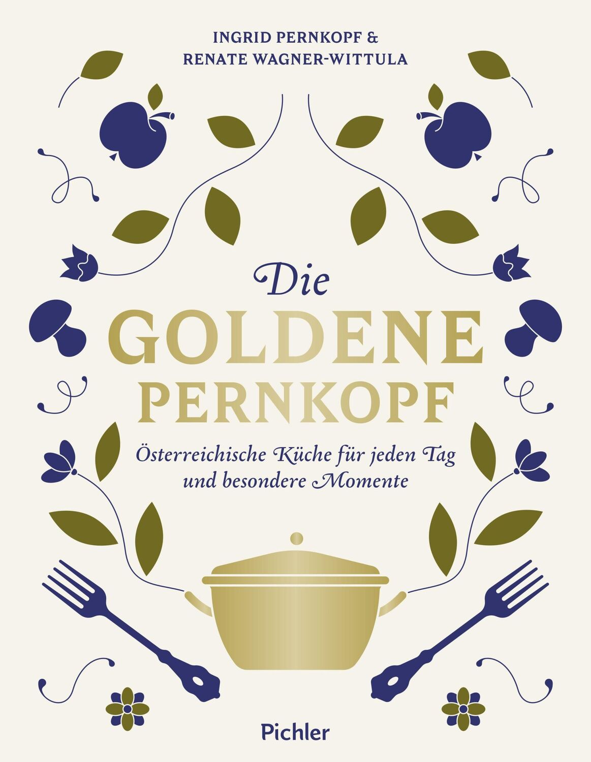 Cover: 9783222140532 | Die Goldene Pernkopf | Ingrid Pernkopf (u. a.) | Buch | 320 S. | 2024