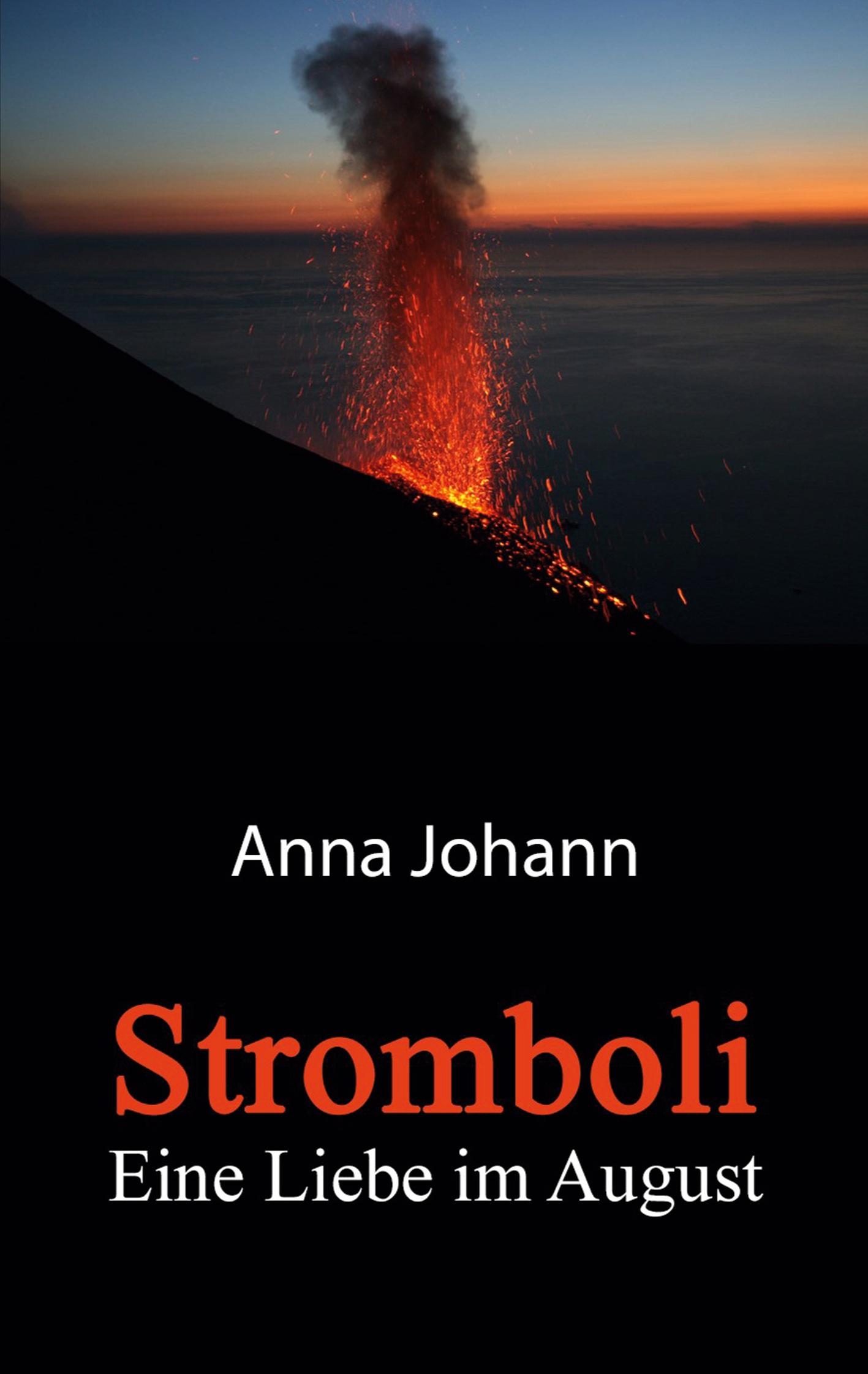 Cover: 9783740764159 | Stromboli | Eine Liebe im August | Anna Johann | Taschenbuch | 160 S.