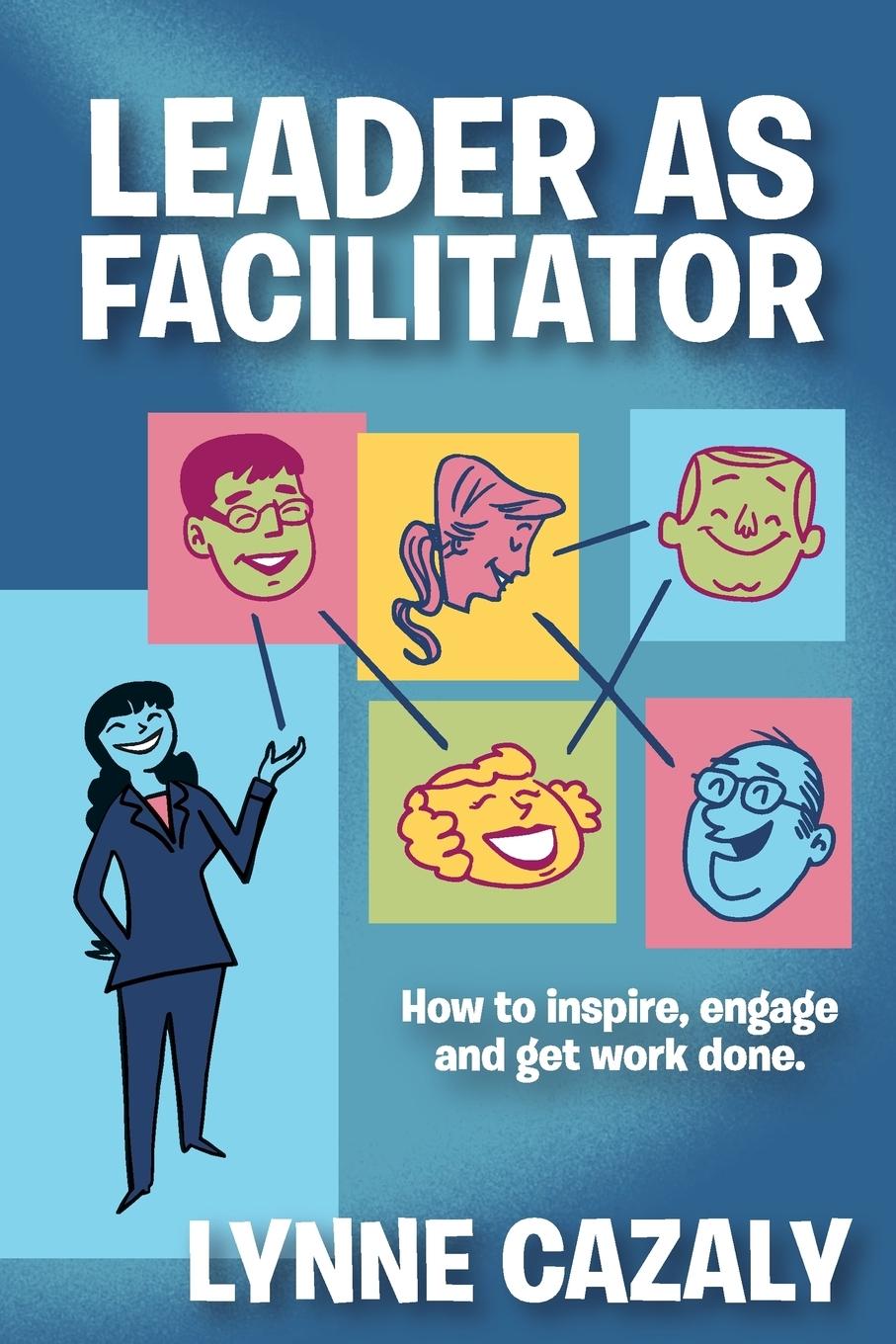 Cover: 9780987462978 | Leader as Facilitator | Lynne Cazaly | Taschenbuch | Englisch | 2016