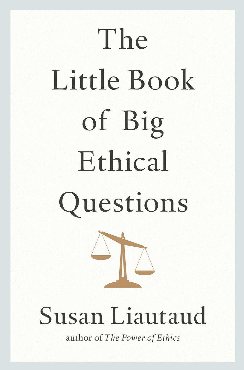 Cover: 9781471188633 | The Little Book of Big Ethical Questions | Susan Liautaud | Buch