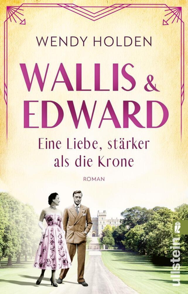 Cover: 9783548067124 | Wallis und Edward. Eine Liebe, stärker als die Krone | Wendy Holden