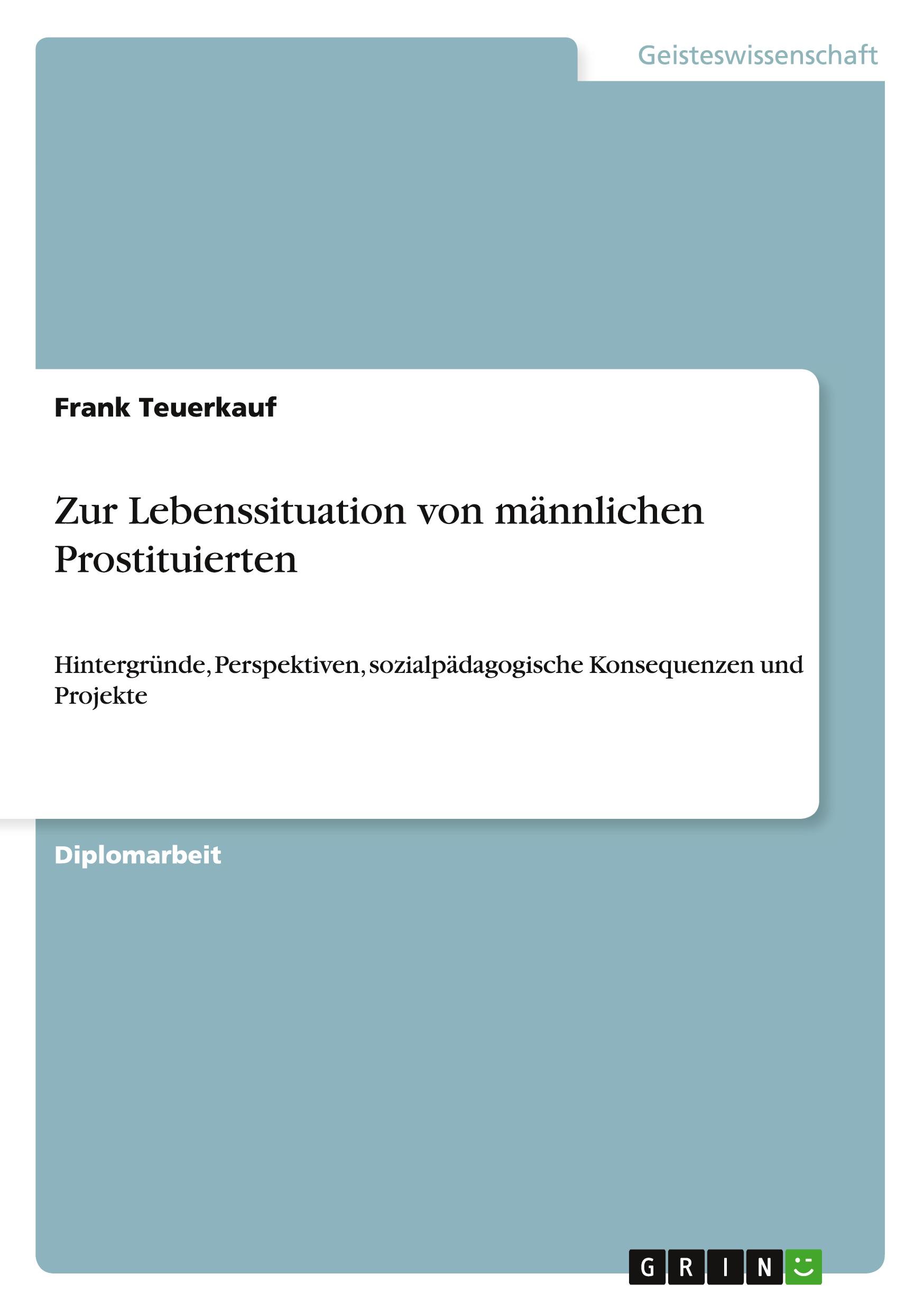 Cover: 9783638699372 | Zur Lebenssituation von männlichen Prostituierten | Frank Teuerkauf