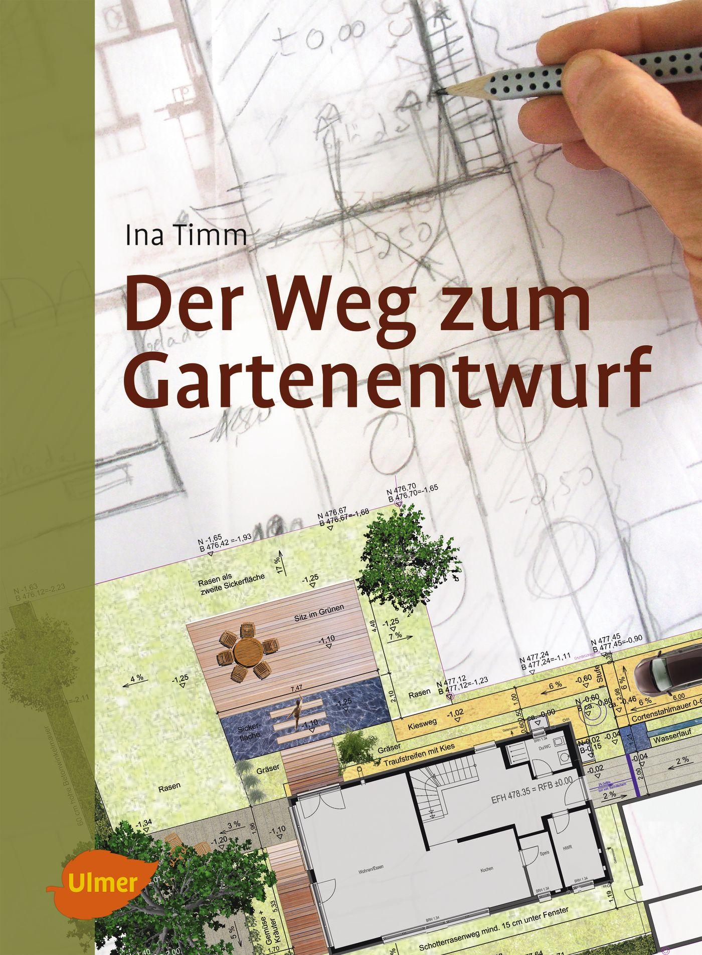 Cover: 9783800133444 | Der Weg zum Gartenentwurf | Ina Timm | Buch | 136 S. | Deutsch | 2017