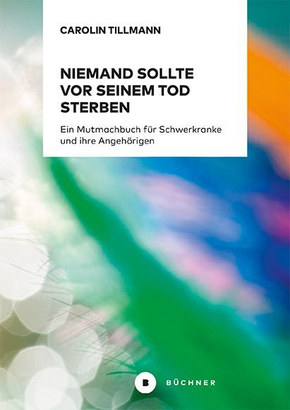 Cover: 9783963171277 | Niemand sollte vor seinem Tod sterben | Carolin Tillmann | Taschenbuch