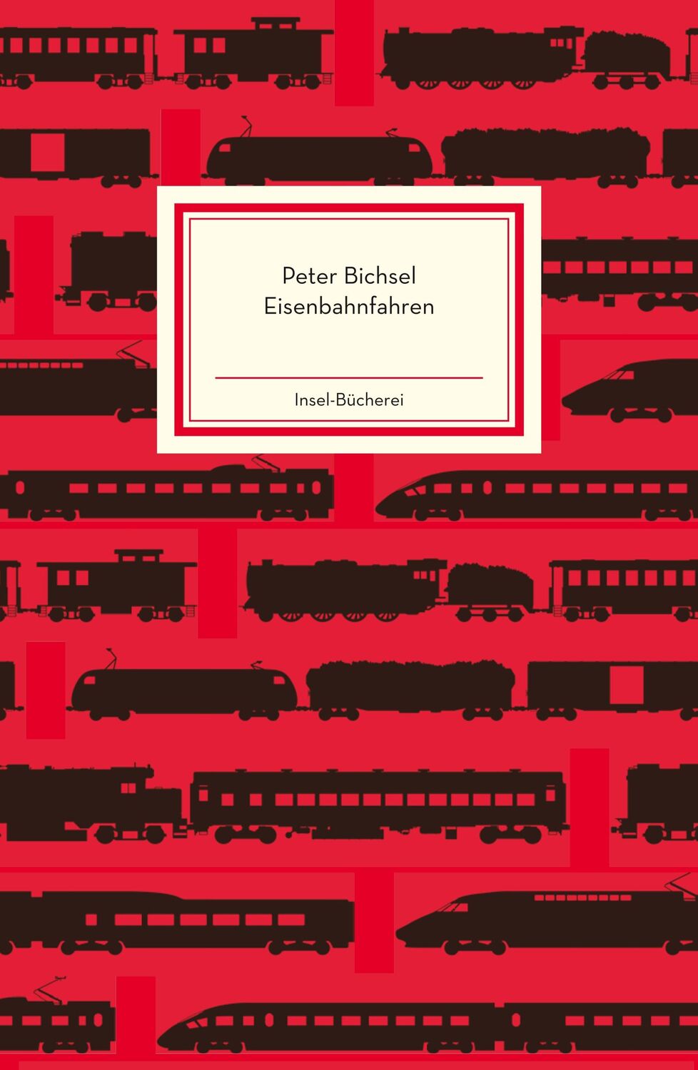 Cover: 9783458176558 | Eisenbahnfahren | Peter Bichsel | Buch | Insel-Bücherei | 69 S. | 2015