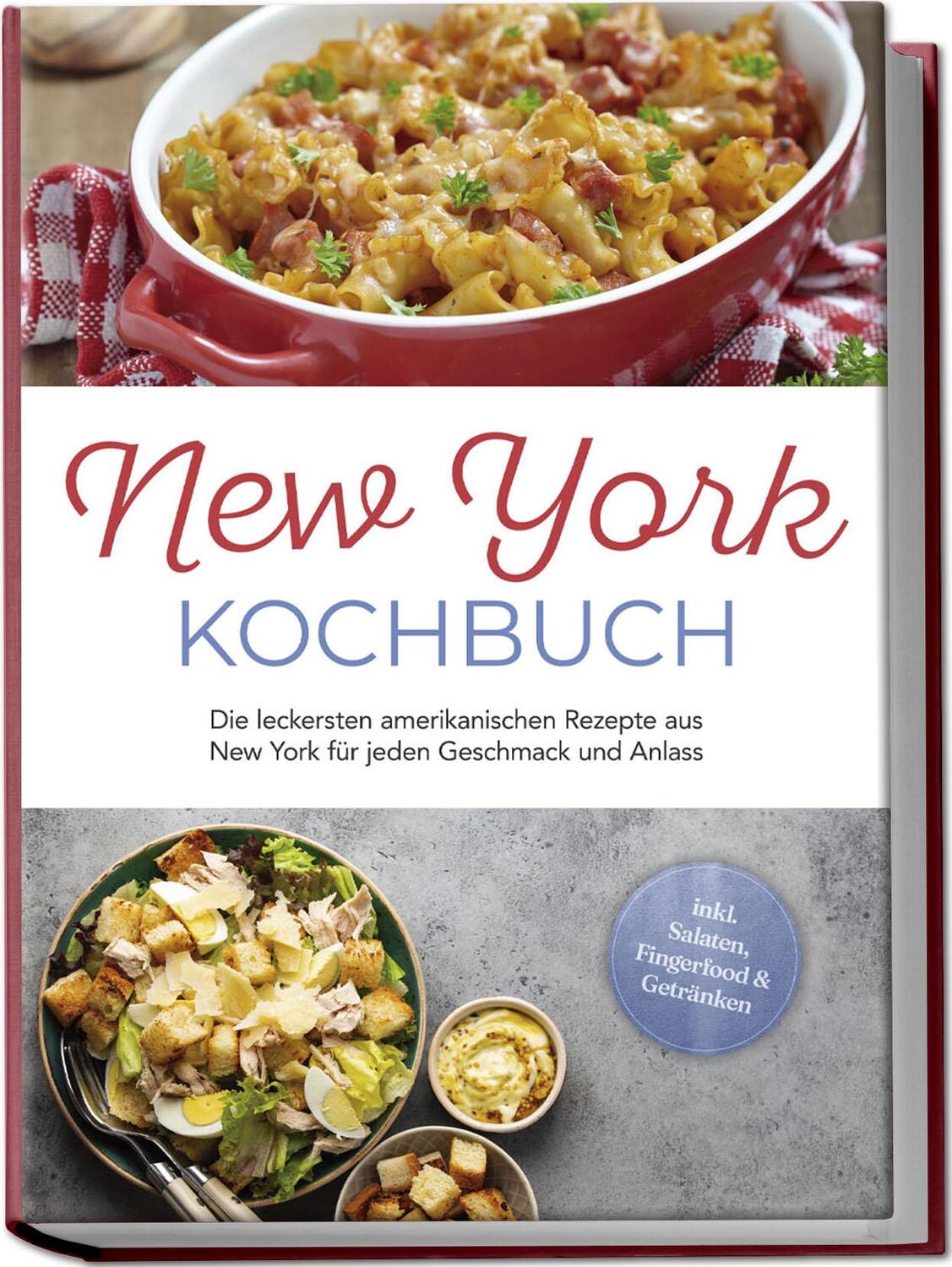 Cover: 9783757610586 | New York Kochbuch: Die leckersten amerikanischen Rezepte aus New...