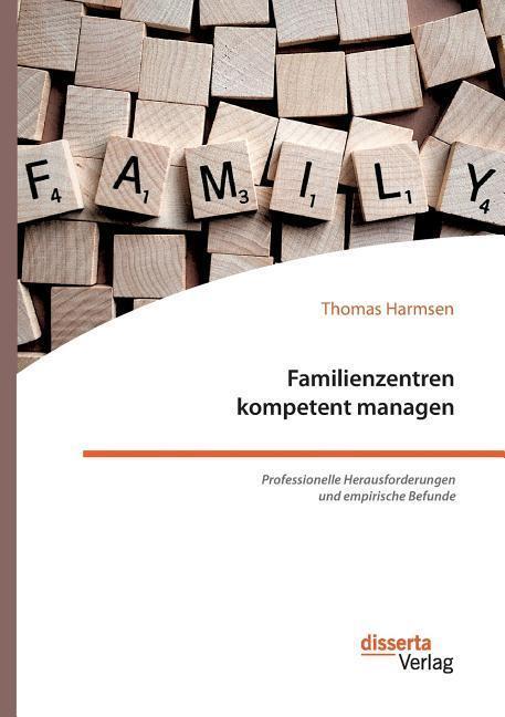 Cover: 9783959353786 | Familienzentren kompetent managen. Professionelle Herausforderungen...