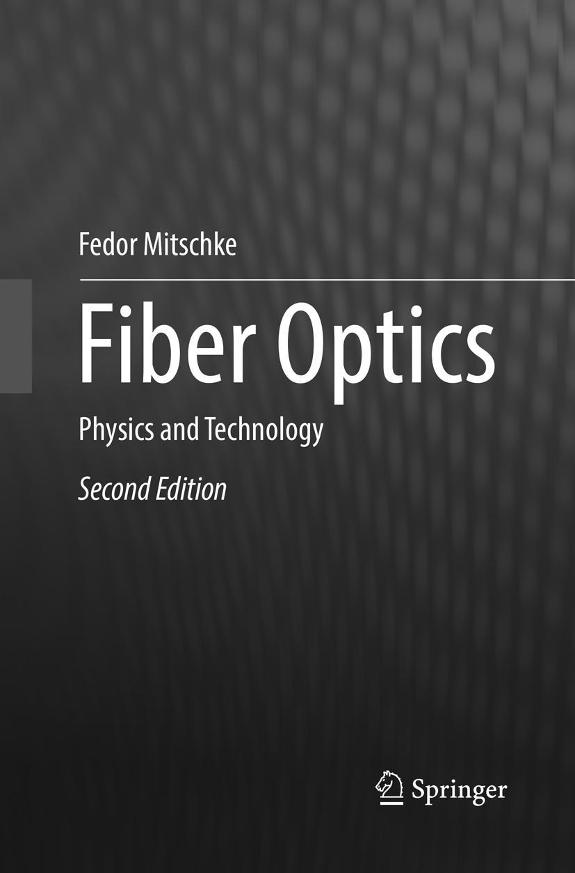 Cover: 9783662570791 | Fiber Optics | Physics and Technology | Fedor Mitschke | Taschenbuch