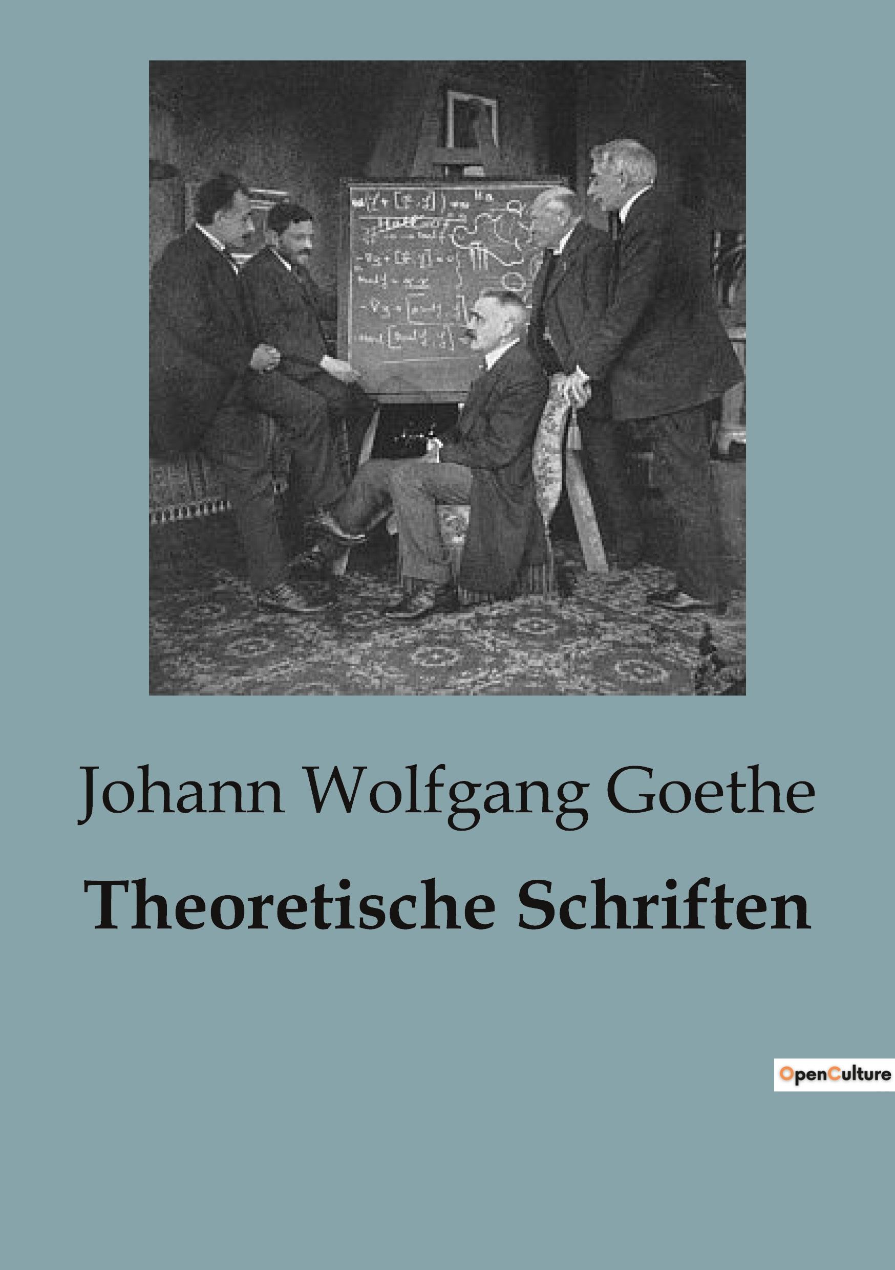 Cover: 9791041818198 | Theoretische Schriften | Johann Wolfgang Goethe | Taschenbuch | 364 S.